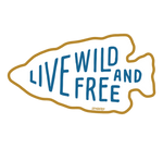 Live Wild and Free Sticker